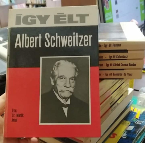 Szil�gyi Ferenc, Erd�dy J�nos, Hal�sz Zolt�n, Dr. Mar�k Antal Kar�tson G�bor - 5 db "�gy �lt" m�: Leonardo da Vinci+ K�r�si Csoma S�ndor+ Kolumbusz+ Pasteur+ Albert Schweitzer