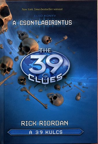 Rick Riordan - A 39 kulcs 1. - A csontlabirintus
