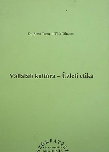 Barta Tams; Tth Tihamr - Vllalati kultra - zleti etika