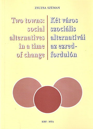 Szman Zsuzsa - Kt vros szocilis alternatvi az ezredforduln