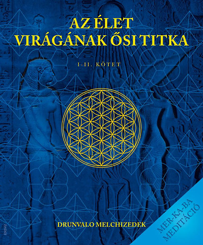 Drunvalo Melchizedek - Az let virgnak si titka I-II.
