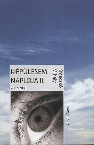 Kmeczk Mihly - Leplsem naplja II. 2002-2003