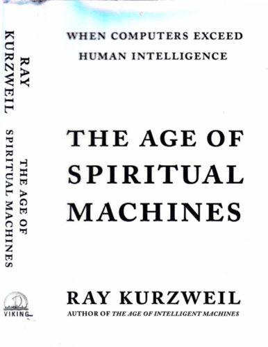 Ray Kurzwell - The Age of Spiritual Machines