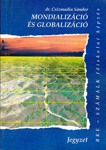 Csizmadia S�ndor - Mondializ�ci� �s globaliz�ci�
