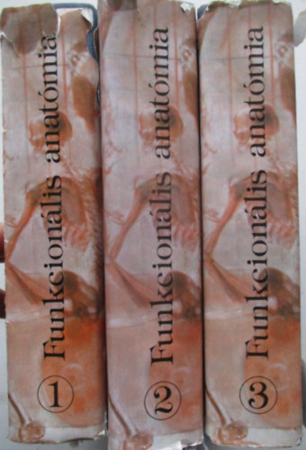 Szent�gothai J�nos; R�thelyi Mikl�s - Funkcion�lis anat�mia I-III.