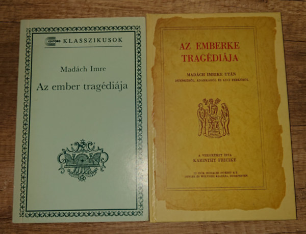 Karinthy Frigyes Mad�ch Imre - 2 k�nyv: Az ember trag�di�ja, Az emberke trag�di�ja