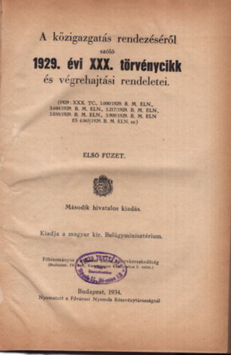 A kzigazgats rendezsrl 1929. vi XXX. trvnycikk s vgrehajtsi rendeletei I-III.