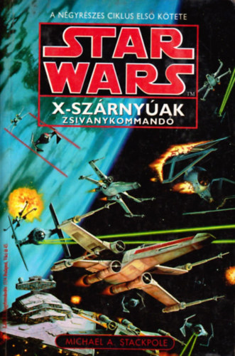 Michael Stackpole - Star Wars: X-sz�rny�ak Zsiv�nykommand�