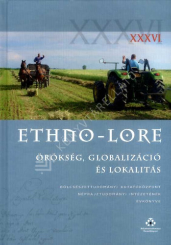 Balogh Balázs - Ethno-Lore - Örökség, globalizáció és lokalitás