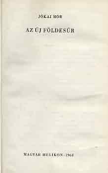 J�kai M�r - Az �j f�ldes�r
