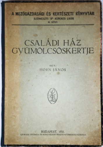 Horn Jnos - Csaldi hz gymlcsskertje - 1931