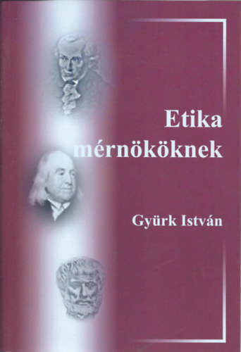Gy�rk Istv�n - Etika m�rn�k�knek