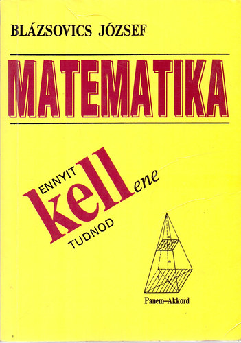 Blzsovics Jzsef - Matematika - Ennyit kell(ene) tudnod
