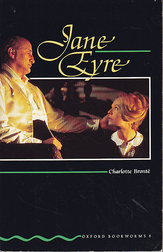 Charlotte Bront - Jane Eyre (Oxford Bookworms Stage 6.)