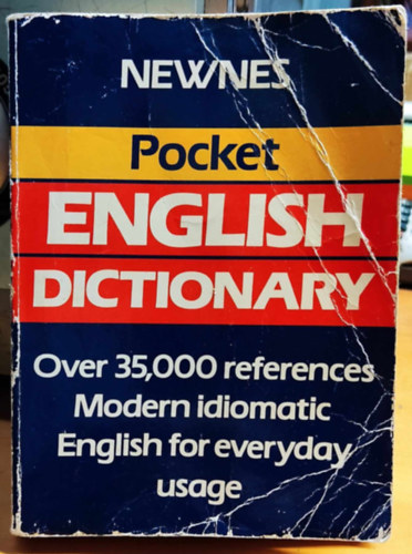 Newnes - Newnes Pocket English Dictionary - over 35,000 references Modern idiomatic English for everyday usage