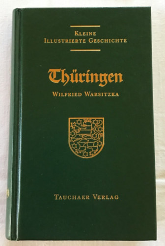 Wilfried Warsitzka - Thringen - Kleine Illustrierte Geschichte (Tauchaer Verlag)