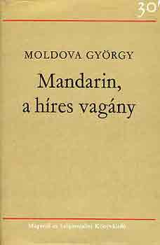 Moldova Gyrgy - Mandarin, a hres vagny