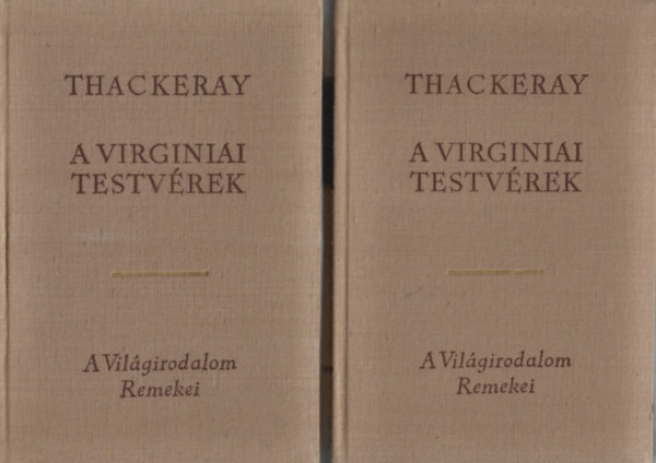 William Makepeace Thackeray - A virginiai testv�rek I-II.