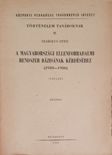 Szabolcs Ott - A magyarorszgi ellenforradalmi rendszer bzisnak krdshez (1920-1926)