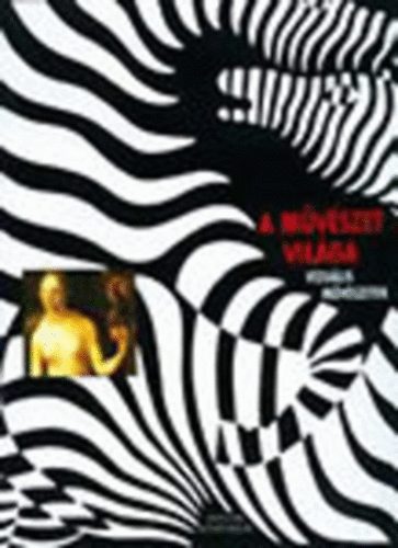 A m�v�szet vil�ga - Vizu�lis m�v�szetek