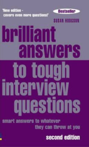 Susan Hodgson - Brilliant answers to tough interview questions - Smart answers to whatever they can throw at you