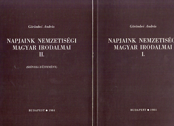 Görömbei András - Napjaink nemzetiségi magyar irodalmai I-II.