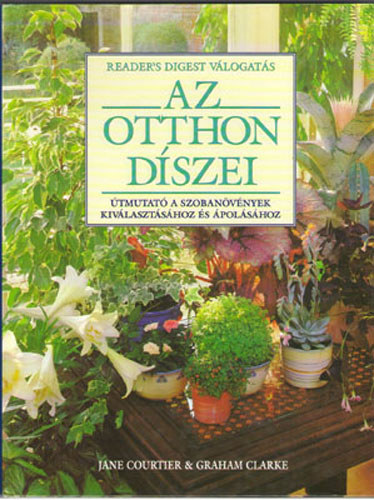 J. Courtier; G. Clarke - Az otthon d�szei