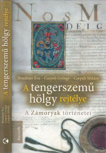 Csepeli Miklós, Csepeli György Bruckner Éva - A tengerszemű hölgy rejtélye (A Zámoryak történetei) (Csepeli György által dedikált)