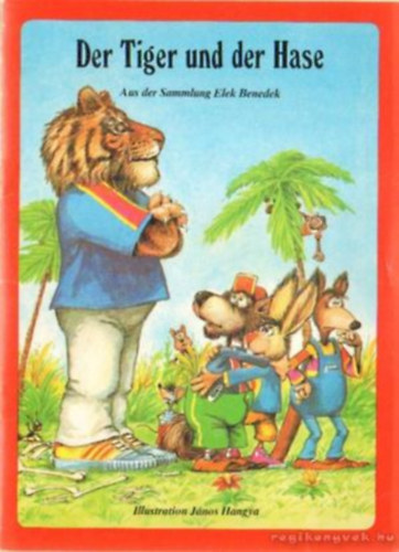 Benedek  Elek - Der Tiger und der Hase