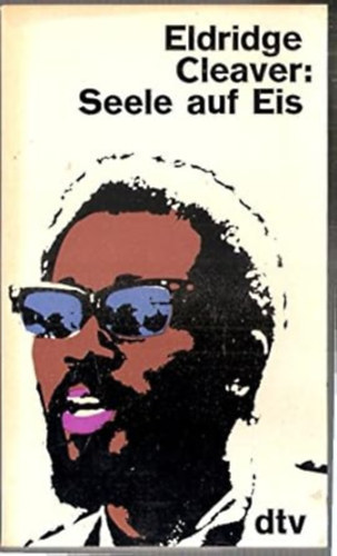 Eldridge Cleaver - Seele auf Eis