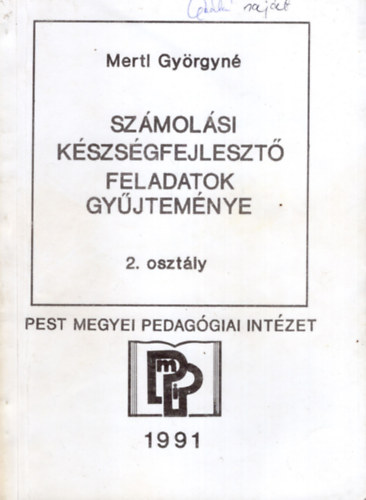 Mertl Gy�rgyn� - Sz�mol�si k�szs�gfejleszt� feladatok gy�jtem�nye 2. oszt�ly