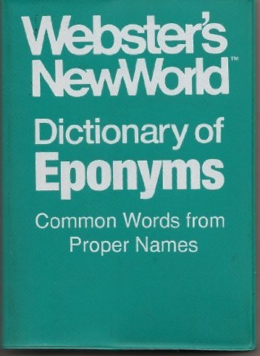 Auriel Douglas - Webster's NewWorld: Dictionary of eponyms