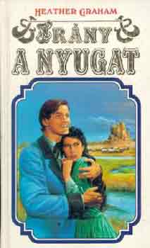 Heather Graham - Irány a nyugat