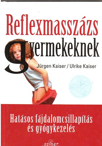 Ulrike, Kaiser, J�rgen Kaiser - Reflexmassz�zs gyermekeknek