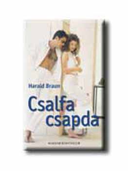 Harald Braun - Csalfa csapda