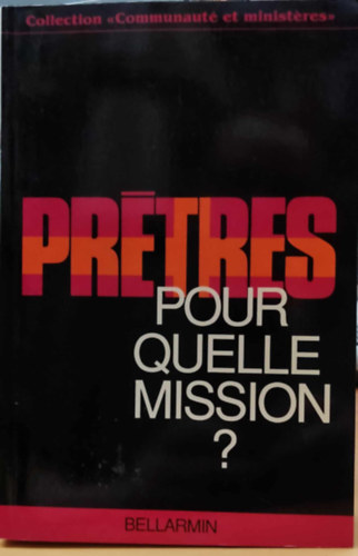 P.S.S. Monseigneur Lionel Gendron - Des pretres , pour quelle mission ? (Papok, milyen küldetésre?)