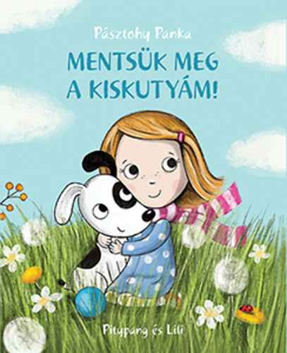 P�sztohy Panka - Ments�k meg a kiskuty�m!
