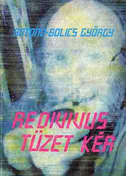 Botond-bolics György - Redivivus tüzet kér