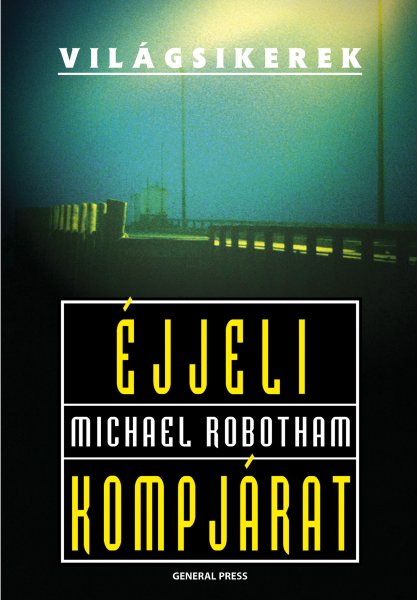 Michael Robotham - Éjjeli kompjárat