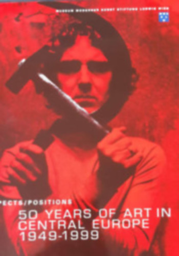 50 years of art in Central Europe 1949-1999