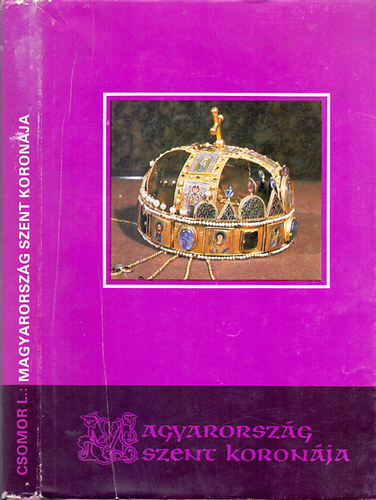 Kocsis Istv�n - Magyarorsz�g Szent Koron�ja