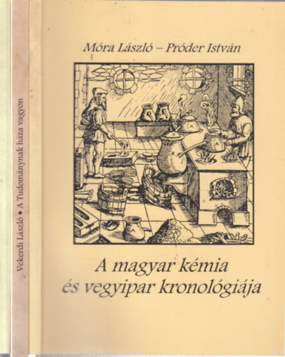 Vekerdi Lszl, Csky Gbor Mra Lszl-Prder Istvn - 3 db. Magyar Tudomnytrtneti Szemle Knyvtra (A magyar kmia s vegyipar kronolgija + A Tudomnynak hza vagyon + A fldtudomnyok honi trtnetbl)