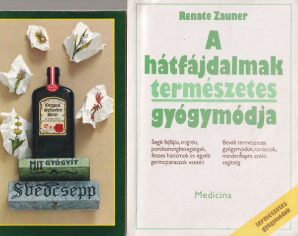 Dr Kry gnes, Renate Zauner, John E. Dr. Eichenlaub - 3 db Termszetgygyszat: Mit gygyt a svdcsepp, A htfjdalmak termszetes gygymdja, Mit tesz az orvos ha beteg