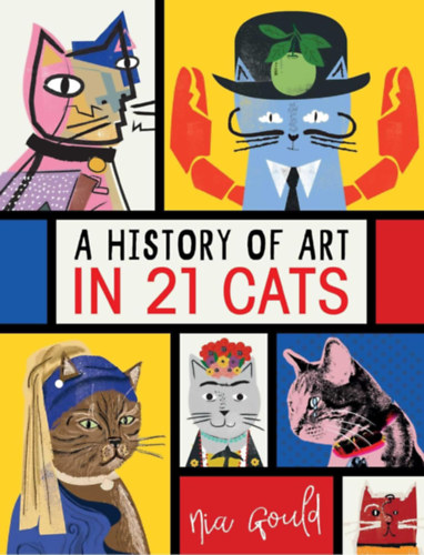 Nia Gould - A History of Art in 21 Cats