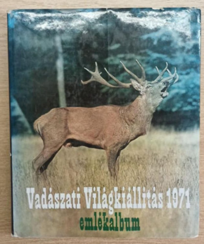 Corvina Kiadó - Vadászati világkiállítás, Budapest, 1971