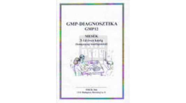 GMP diagnosztika GMP 12 - Mes�k a 3-14 �ves korig (hanganyag CD-n tesztlapokkal)
