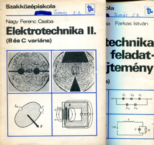 Nagy Ferenc Csaba - Farkas Ivn - Takcs Gbor - Elektrotechnika II. (B s C varins) s Elektrotechnika feladatgyjtemny (B s C varins)
