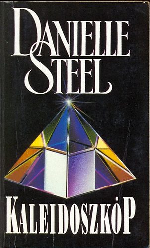 Danielle Steel - Kaleidoszkóp
