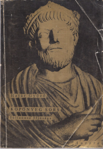 Hat�r Gy�z� - K�p�nyeg sors-Iulianosz ifj�s�ga (dedik�lt)