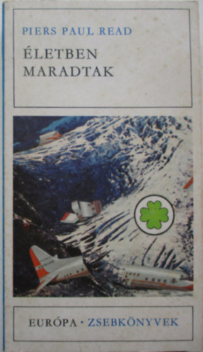 Piers Paul Read - �letben maradtak
